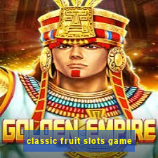 classic fruit slots game